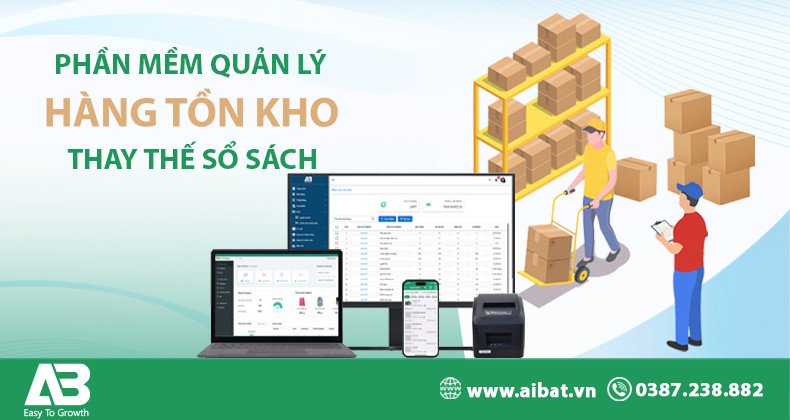 7 Lợi Ích Khi Sử Dụng Phần Mềm Quản Lý Bán Hàng Aibat